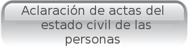 aclaracion de actas del estado civil de las personas