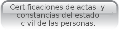 Certificaciones de actas y constancias del estado civil de las personas